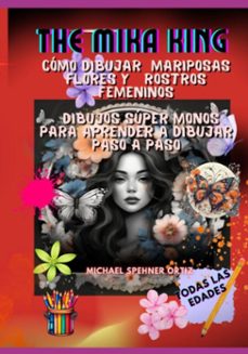 como dibujar mariposas flores y rostros femeninos dibujos  mariposas flores y rostros femeninos  para aprender a dibujar paso a paso the mika king mariposas flores y rostros femeninos  the mika king (ebook)-the mika king-9786526631614