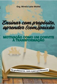 ensinar com proposito, aprender (com)paixo (ebook)-mirela cristina leite mothé-9786526639214