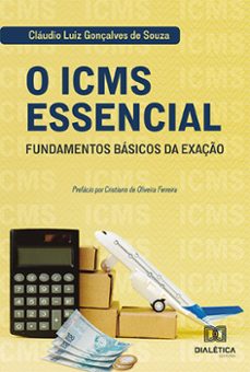 o icms essencial (ebook)-claudio luiz gonçalves de souza-9786527004714