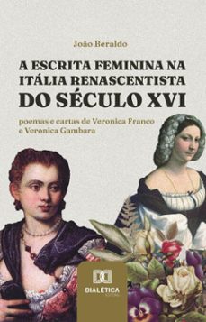 a escrita feminina na italia renascentista do seculo xvi (ebook)-joão beraldo-9786527048114