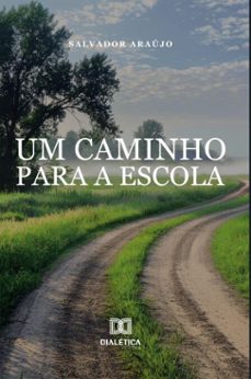 um caminho para a escola (ebook)-salvador araújo-9786527082514