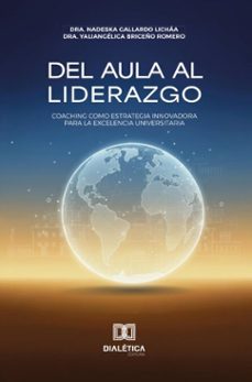 del aula al liderazgo (ebook)-dra. nadeska gallardo licháa-dra. yaliangélica briceño romero-9786527085614