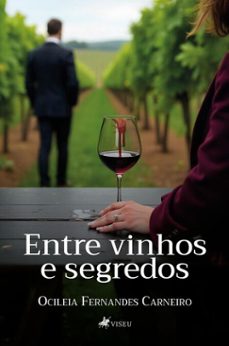 entre vinhos e segredos (ebook)-ocileia fernandes carneiro-9786528038114