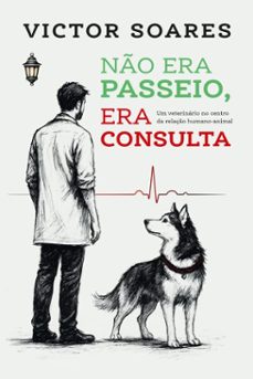 no era passeio, era consulta (ebook)-victor soares-9786552450814