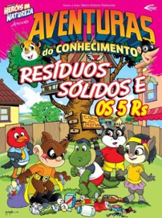 aventuras do conhecimento - residuos solidos e os 5rs (ebook)-marco antonio raimundo-9786586869514