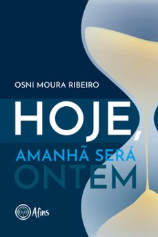 hoje, amanh sera ontem (ebook)-9786598385514