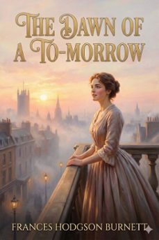 the dawn of a to-morrow (ebook)-9786726005314