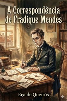 a correspondencia de fradique mendes / memorias e notas (ebook)-9786726030514