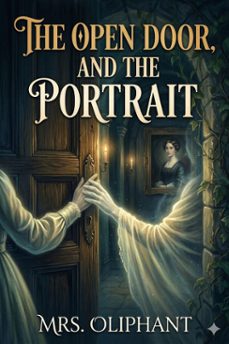 the open door, and the portrait. / stories of the seen and the unseen. (ebook)-9786726034314