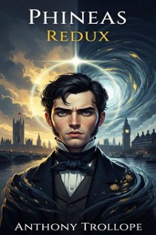 phineas redux (ebook)-anthony trollope-9786726550814
