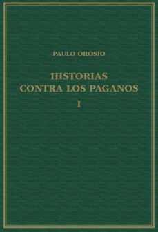 historias contra los paganos, volumen i, libros i-iii-9788400110314