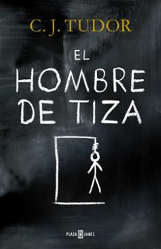 EL HOMBRE DE TIZA, C. J. TUDOR, PLAZA&JANES