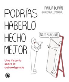podrías haberlo hecho mejor-paula (@cirujana_emocional) duran-9788402428714