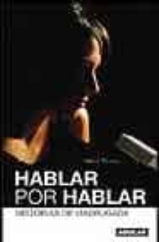 hablar por hablar: historia de madrugada-9788403094314