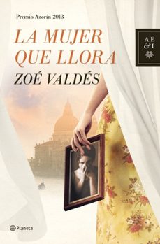 la mujer que llora (premio azorin 2013)-9788408013914