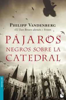 pajaros negros sobre la catedral-philipp vandenberg-9788408093114