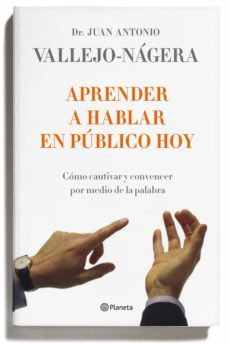 aprender a hablar en público hoy (ebook)-juan antonio vallejo nagera-9788408121114