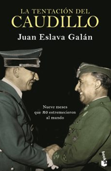 la tentacion del caudillo-juan eslava galan-9788408239314