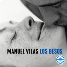los besos (audiolibro)-manuel vilas-9788408248514