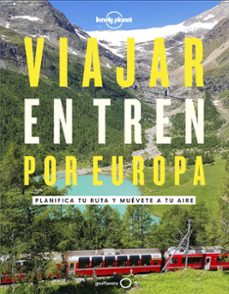 viajar en tren por europa 2022 (lonely planet)-9788408252214