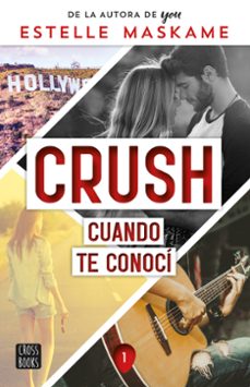 crush 1. cuando te conoci-estelle maskame-9788408253914