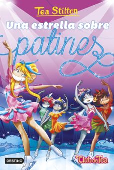 vida en ratford 52: una estrella sobre patines-tea stilton-9788408304814