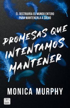 promesas que intentamos mantener-monica murphy-9788408305514