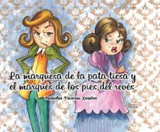la marquesa de la pata tiesa y el marques de los pies del reves-natalia vicario lastra-9788410014114