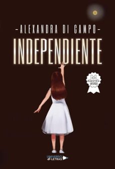 independiente (ebook)-alexandra di campo-9788410277014
