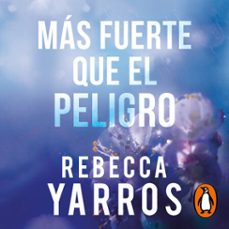 mas fuerte que el peligro (vuelo y gloria 1) (audiolibro)-rebecca yarros-9788410298514
