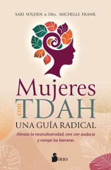 mujeres con tdah. una guia radical-sari solden-michelle frank-9788410335714