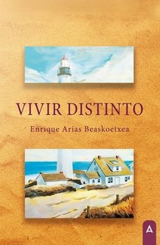 vivir distinto-enrique arias beaskoetxea-9788410374614