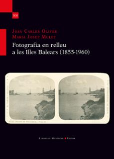 fotografia en relleu a les illes balears (1855-1960)-joan carles oliver-9788410377714