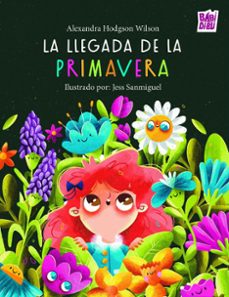 la llegada de la primavera-alexandra hodgson wilson-9788410412514