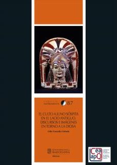 el culto a juno sospita en el lacio antiguo-lidia gonzalez estrada-9788410500914