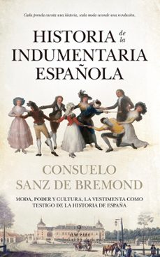 historia de la indumentaria española-consuelo sanz de bremond-9788410526914