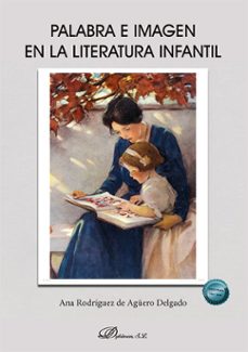 palabra e imagen en la literatura infantil (ebook)-ana rodríguez de agüero delgado-9788410705814