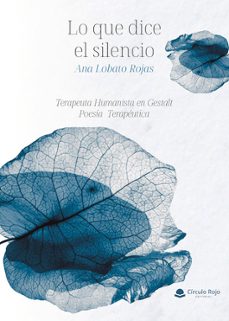 lo que dice el silencio-ana lobato rojas-9788410733114