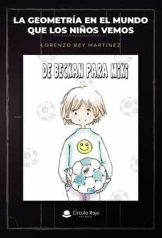 la geometria en el mundo que los niños vemos-lorenzo rey martinez-9788411040914