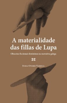 a materialidade das fillas de lupa-inma otero-9788411101714