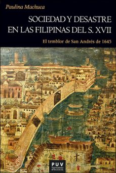 sociedad y desastre en las filipinas del siglo xvii (ebook)-paulina machuca-9788411186421