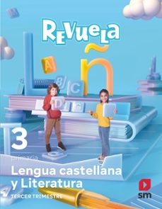 lengua castellana 3º educacion primaria proyecto revuela trimestr es-9788411207614
