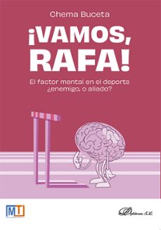 ¡vamos, rafa!: el factor mental en el deporte ¿enemigo, o aliado?-9788411227414