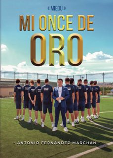 miedu. mi once de oro (ebook)-antonio fernandez marchan-9788411452014