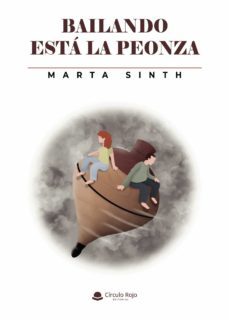 bailando esta la peonza (ebook)-marta sinth-9788411459914