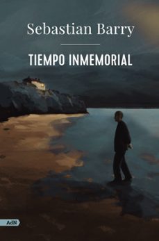 tiempo inmemorial-sebastian barry-9788411484114