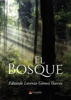 el bosque-eduardo lorenzo gomez garcia-9788411594714