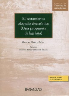 testamento olografo electronico (una propuesta de lege lata)-manuel garcia mayo-9788411626514