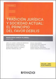 tradicion juridica y sociedad actual: el principio del favor-rosa maria garcia vilardell-9788411639514