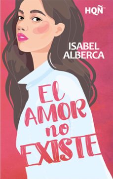 el amor no existe-isabel alberca-9788411805414